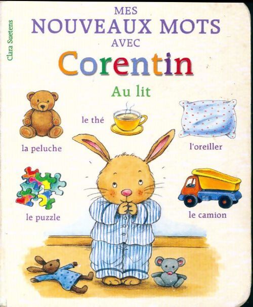 Livrenpoche : Mes nouveaux mots avec Corentin : Au lit - Clara Suetens - Livre