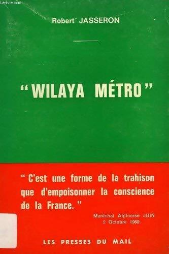 Livrenpoche : Wilaya métro - Robert Jasseron - Livre