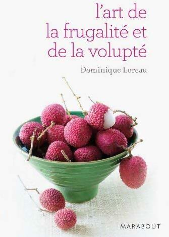 Livrenpoche : L'art de la frugalité et de la volupté - Dominique Loreau - Livre