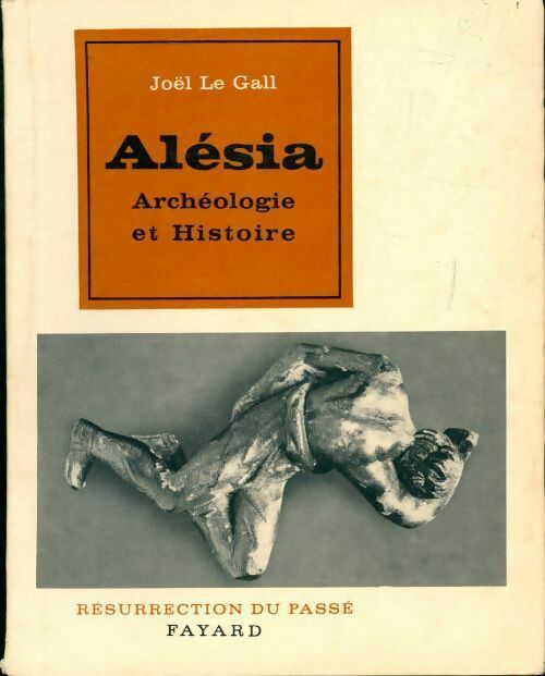 Livrenpoche : Alésia. Archéologie et histoire - Joël Le Gall - Livre