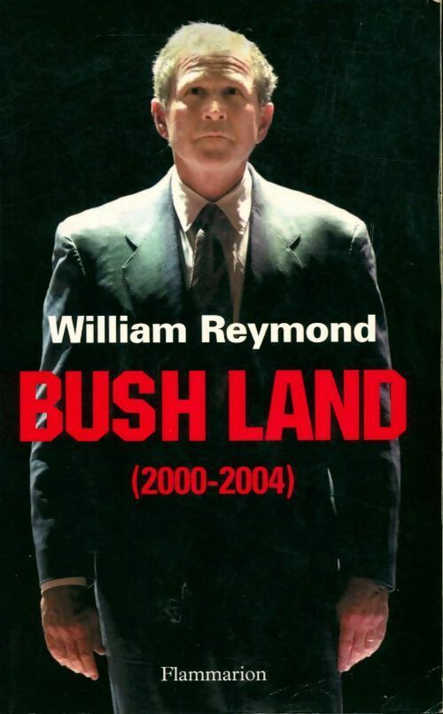 Livrenpoche : Bush land (2000-2004) - William Reymond - Livre