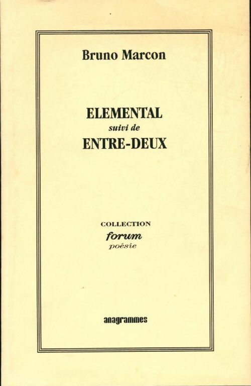 Livrenpoche : Elemental / Entre-deux - Bruno Marcon - Livre