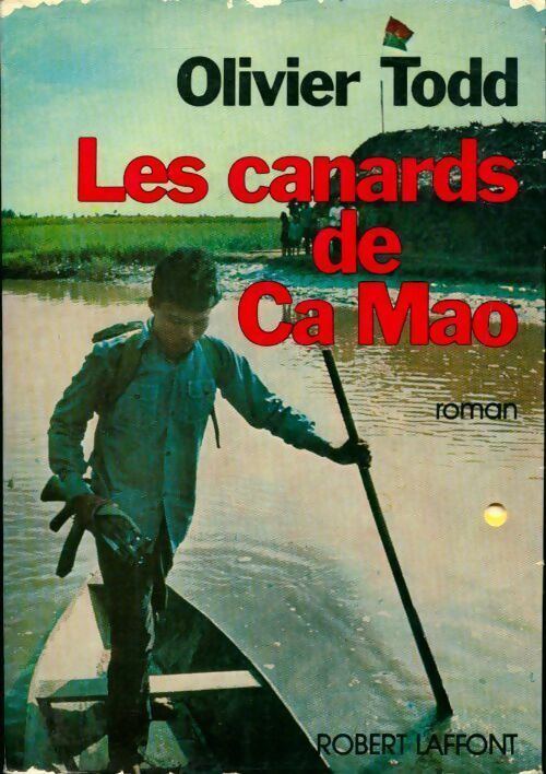 Livrenpoche : Les canards de Ca Mao - Olivier Todd - Livre