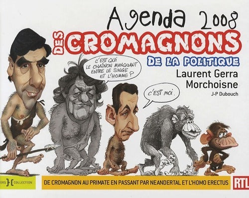Livrenpoche : Agenda 2008 des cromagnons de la politique - Laurent Gerra - Livre