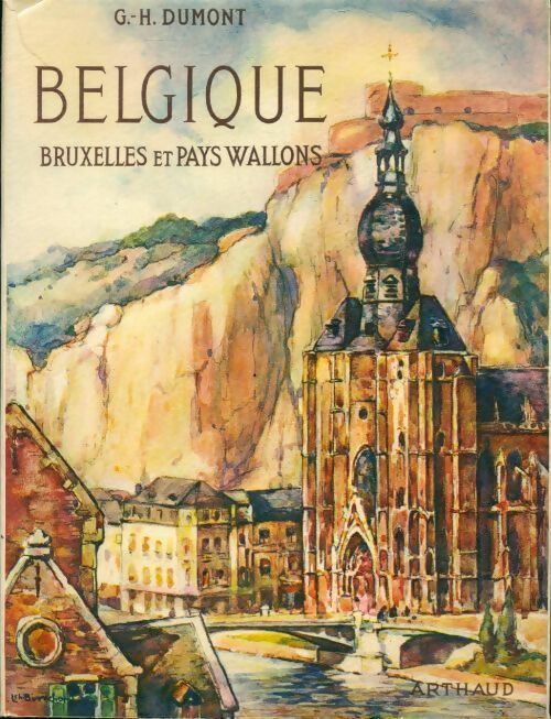 Belgique. Bruxelles et pays wallons - G. H. Dumont - Livre