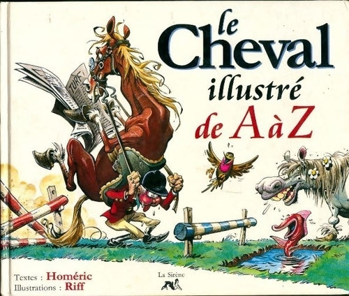 Livrenpoche : Le cheval illustré de A à Z - Homéric - Livre