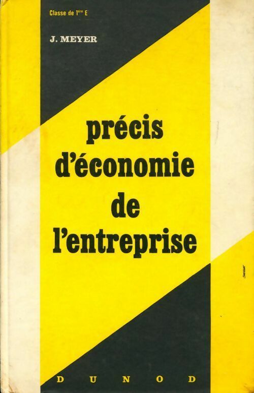 Livrenpoche : Précis d'économie de l'entreprise. Classe de 1ère E - Jean Meyer - Livre
