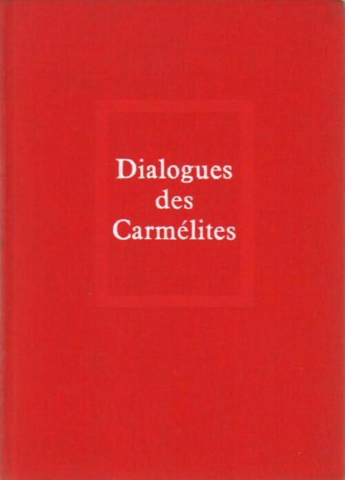 Livrenpoche : Dialogues des Carmélites - Georges Bernanos - Livre