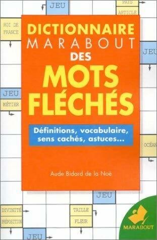 Dictionnaire des mots fléchés - Aude Bidard De La Noë - Livre