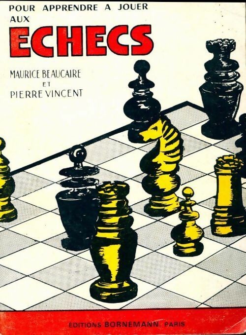 Livrenpoche : Pour apprendre à jouer aux échecs - M. Beaucaire - Livre