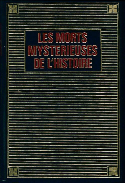 Livrenpoche : Les morts mystérieuses de l'histoire contemporaine Tome III - Gérard Le Marec - Livre