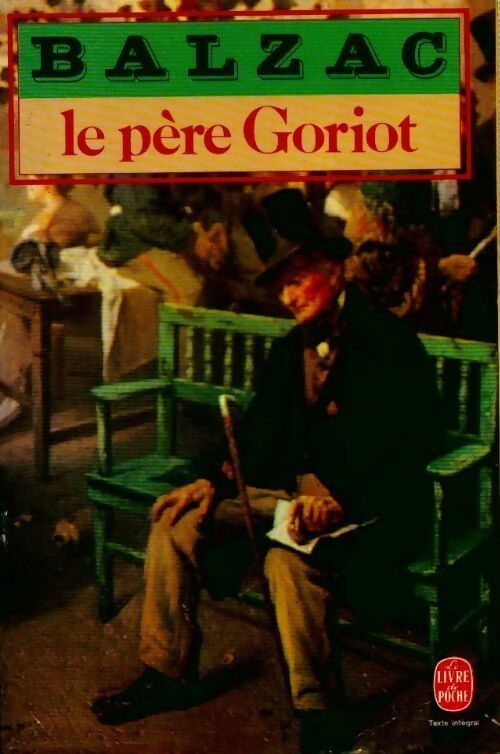 Le père Goriot - Honoré De Balzac -  Le Livre de Poche - Livre