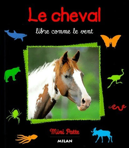 Livrenpoche : Le cheval libre comme le vent - Valérie Tracqui - Livre