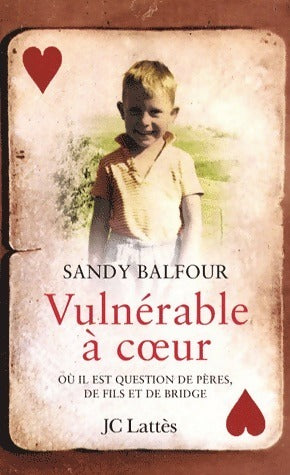 Livrenpoche : Vulnérable à coeur. Où il est question de père de fils et de bridge - Sandy Balfour - Livre