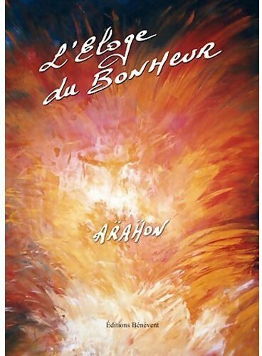 Livrenpoche : L'éloge du bonheur - Arahon - Livre