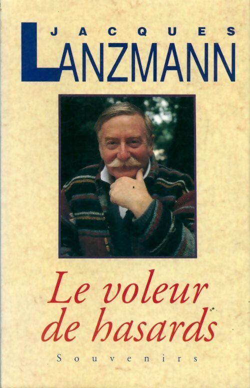 Livrenpoche : Le voleur de hasards - Jacques Lanzmann - Livre