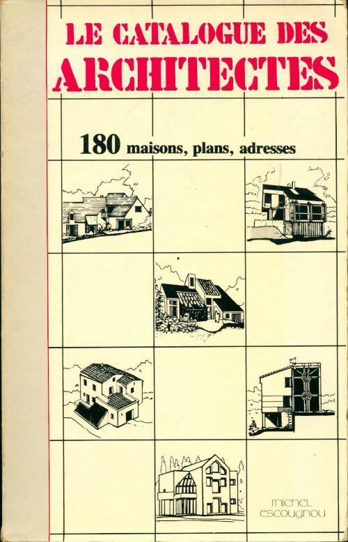 Livrenpoche : Le catalogue des architectes. 180 maisons, plans, adresses - MichelW - Livre