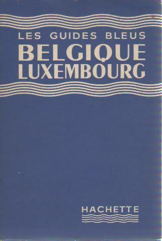 Belgique / Luxembourg - Collectif -  Les guides bleus - Livre