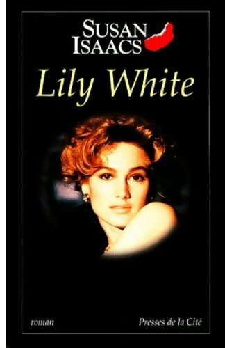 Lily White - Susan Isaacs -  Sang d'encre - Livre
