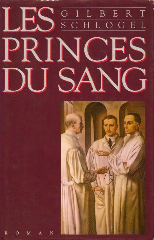 Livrenpoche : Les Princes du sang - Gilbert Schlogel - Livre