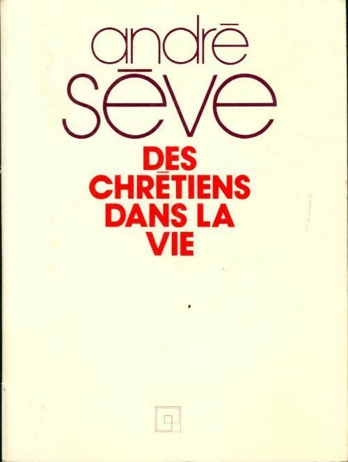 Livrenpoche : Des chrétiens dans la vie - André Sève - Livre