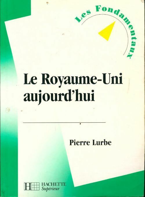 Livrenpoche : Le royaume-uni aujourd'hui - Pierre Lurbe - Livre