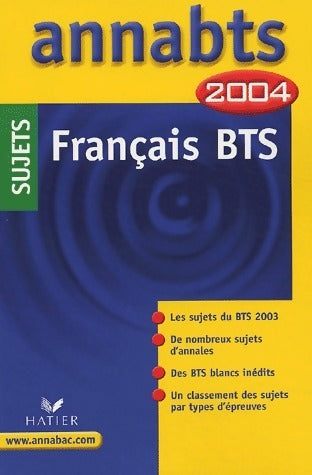 Livrenpoche : Français BTS Sujets 2004 - Collectif - Livre