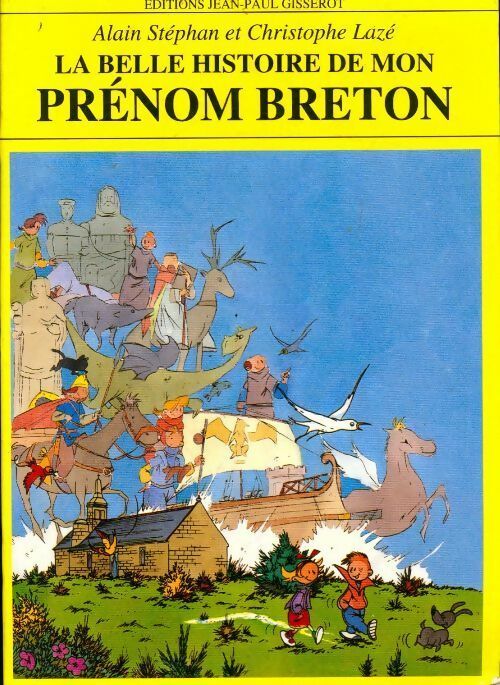 Livrenpoche : La belle histoire de mon prénom breton - Alain Stéphan - Livre