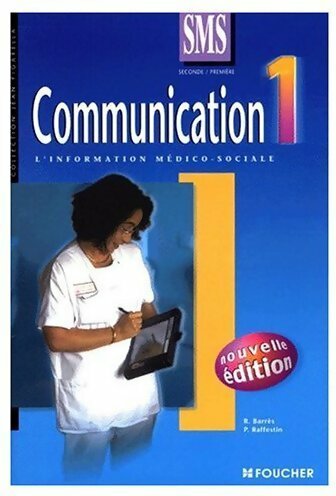 Livrenpoche : Communication 1 : L'information médico-sociale - Régine Barrès - Livre