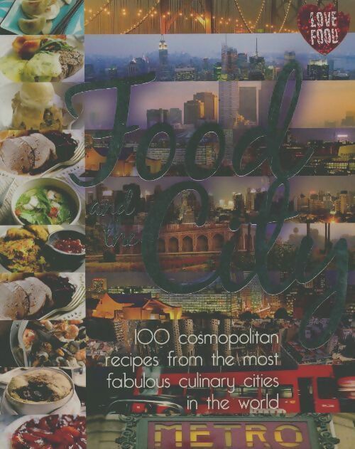 Livrenpoche : 100 cosmopolitan recipes from the most fabuous culinary cities in the world - Collectif - Livre