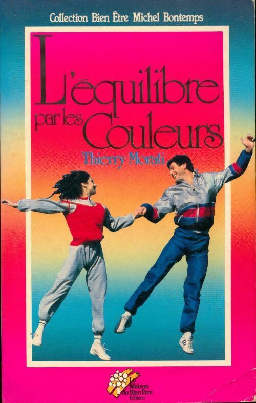 Livrenpoche : L'équilibre par les couleurs - Thierry Morati - Livre