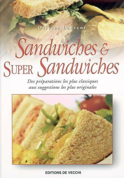 Livrenpoche : Sandwiches & super sandwiches - Olivier Laurent - Livre