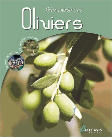 Bien choisir ses Oliviers - Collectif - Livre