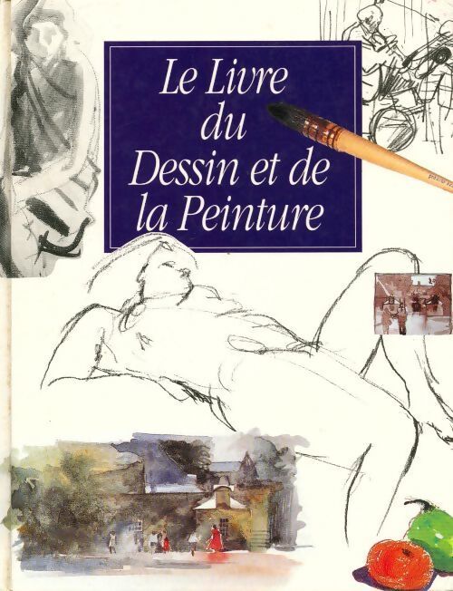 Livrenpoche : Le livre du dessin et de la peinture - Richard Pikesley - Livre