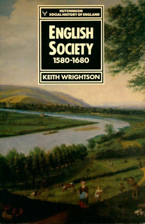English society (1580-1680) - Keith Wrightson -  Social history of England - Livre