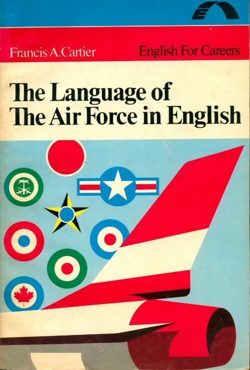 Language of the air force in English - Francis A. Cartier -  English for careers - Livre
