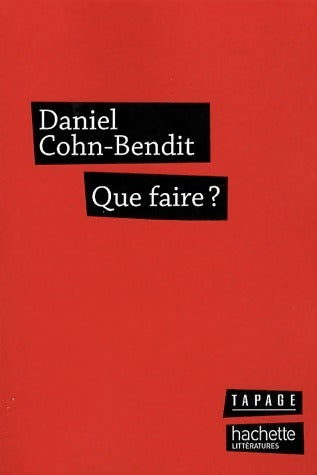 Livrenpoche : Que faire ? - Daniel Cohn-Bendit - Livre