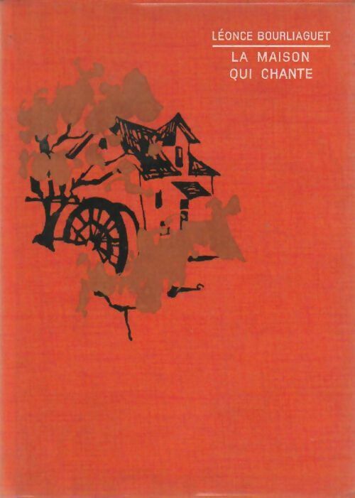 Livrenpoche : La maison qui chante - Léonce Bourliaguet - Livre