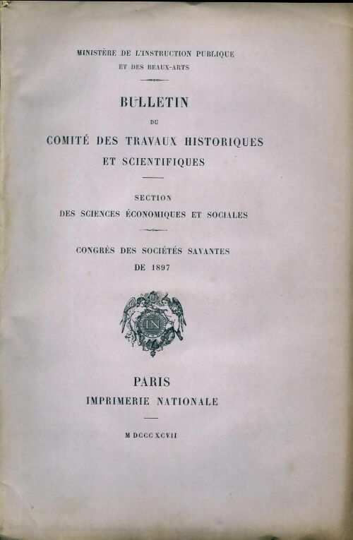 Livrenpoche : Bulletin du comité des travaux historiques et scientifiques. Congrès des sociétés savantes de 1897 - Collectif - Livre