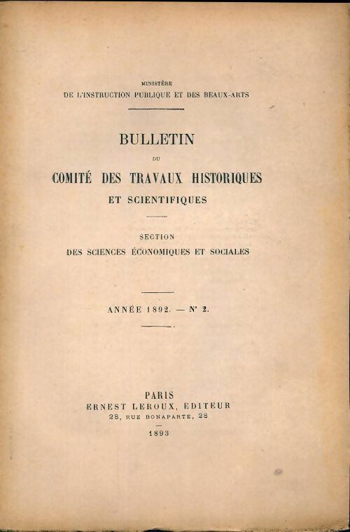 Bulletin du comité des travaux historiques et scientifiques 1892 n°2 - Collectif -  Bulletin du comité des travaux historiques et scientifiques - Livre