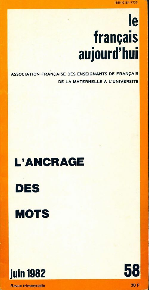 Livrenpoche : Le français aujourd'hui n°58 : L'ancrage des mots - Collectif - Livre