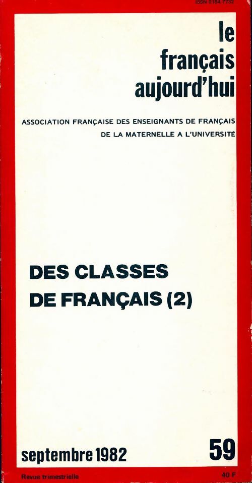 Le français aujourd'hui n°59 : Des classes de français Tome II - Collectif -  Le français aujourd'hui - Livre