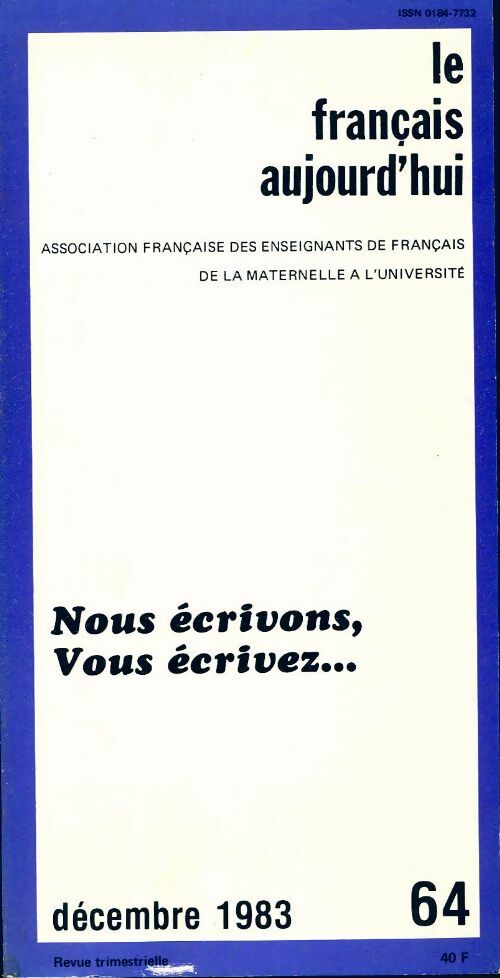Livrenpoche : Le français aujourd'hui n°64 : Nous écrivons, vous écrivez... - Collectif - Livre