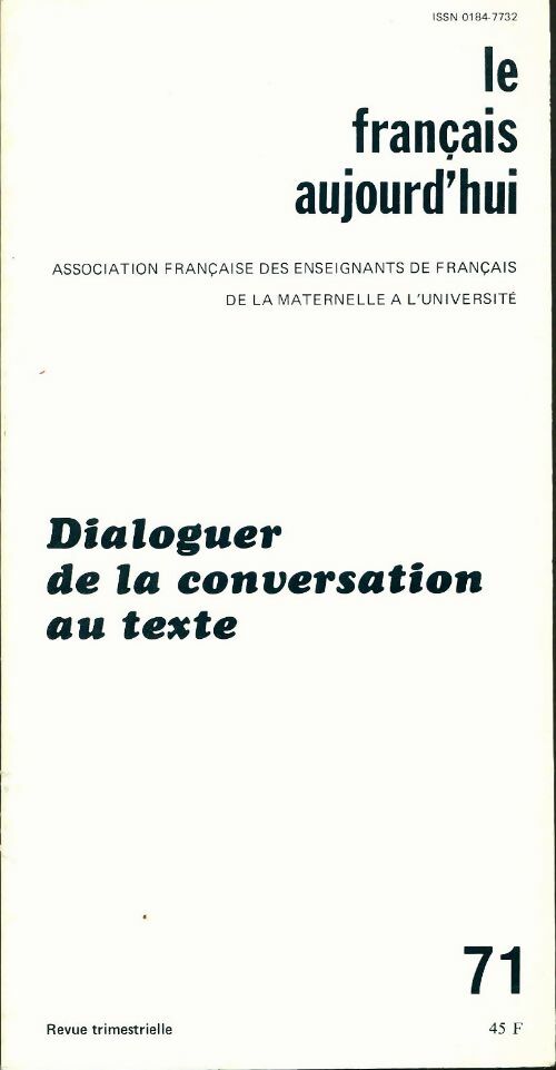 Livrenpoche : Le français aujourd'hui n°71 : Dialoguer de la conversation au texte - Collectif - Livre