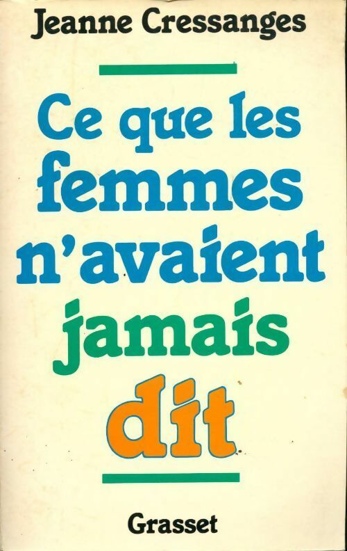 Livrenpoche : Ce que les femmes n'avaient jamais dit - Jeanne Cressanges - Livre