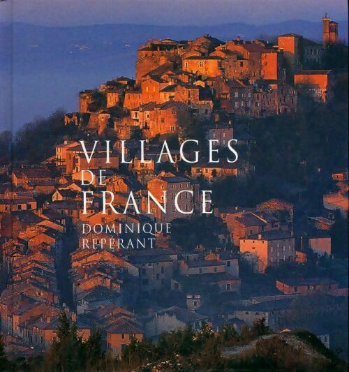 Livrenpoche : Villages de France - Dominique Repérant - Livre