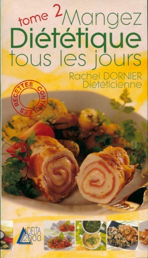 Livrenpoche : Mangez diététique tous les jours Tome II - Rachel Dornier - Livre