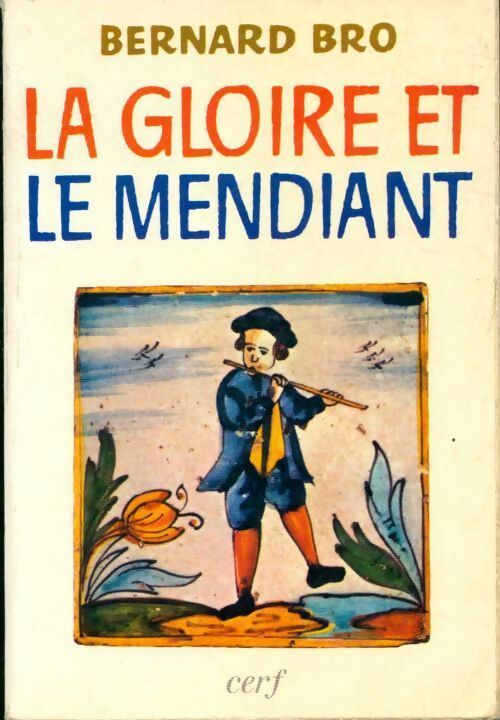 Livrenpoche : La gloire et le mendiant - Bernard Bro - Livre