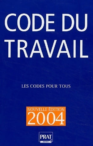Code du travail 2004 - Collectif -  Les codes pour tous - Livre