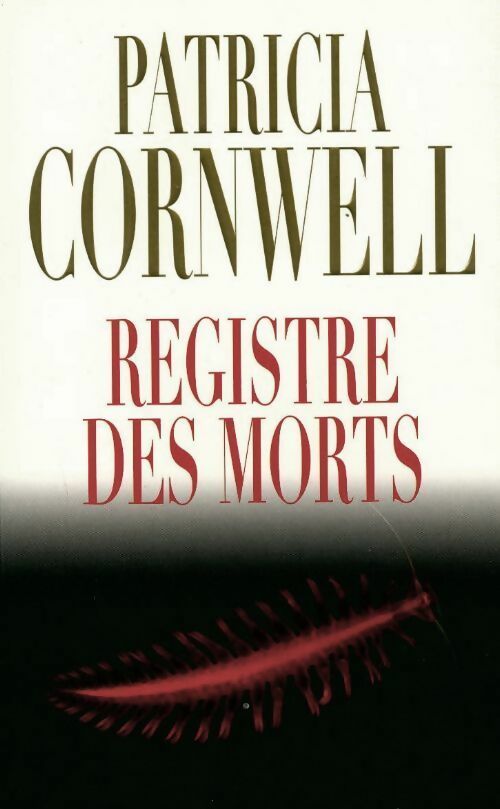 Livrenpoche : Registre des morts - Patricia Daniels Cornwell - Livre